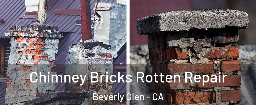 Chimney Bricks Rotten Repair Beverly Glen - CA
