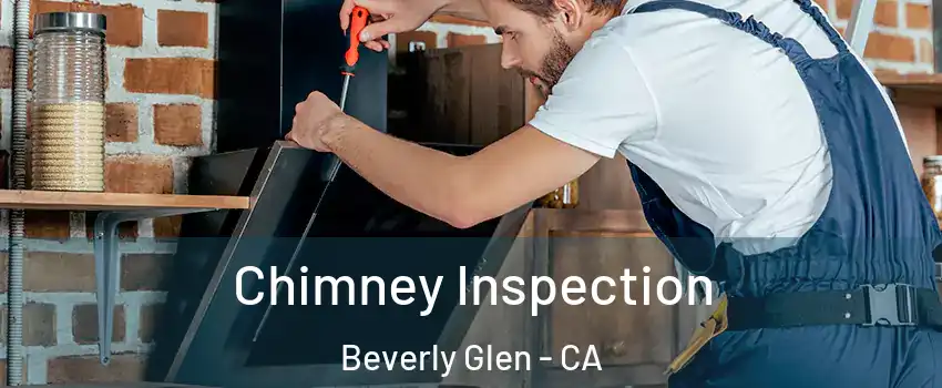 Chimney Inspection Beverly Glen - CA