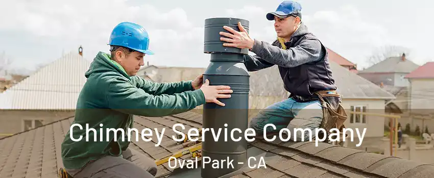 Chimney Service Company Oval Park - CA