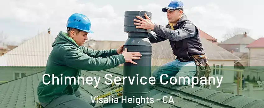 Chimney Service Company Visalia Heights - CA
