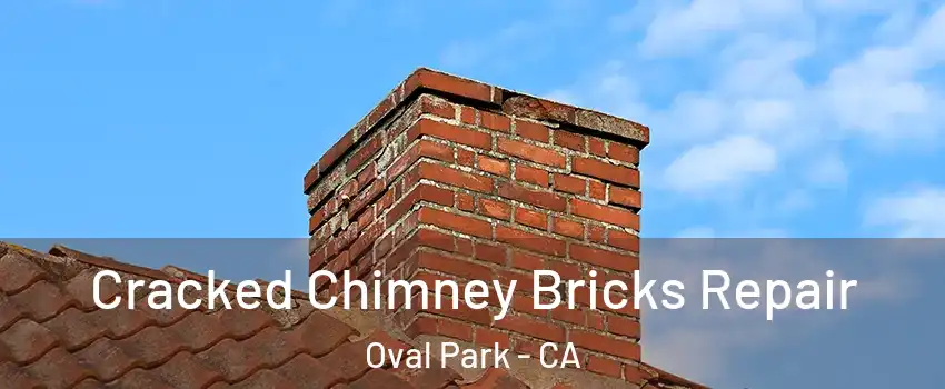 Cracked Chimney Bricks Repair Oval Park - CA