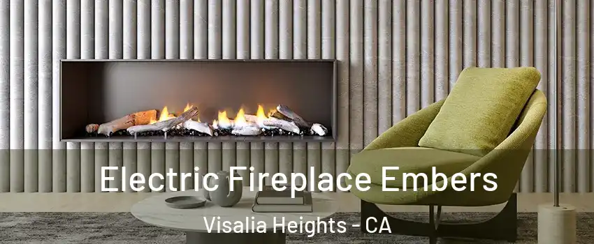 Electric Fireplace Embers Visalia Heights - CA