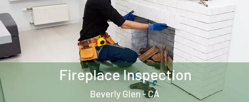 Fireplace Inspection Beverly Glen - CA