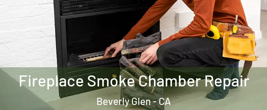 Fireplace Smoke Chamber Repair Beverly Glen - CA