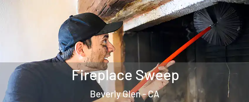 Fireplace Sweep Beverly Glen - CA