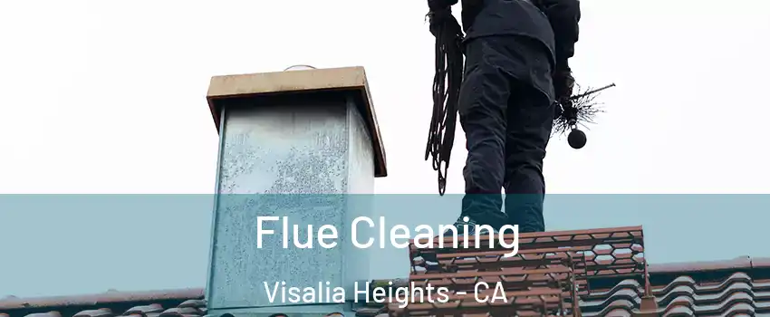 Flue Cleaning Visalia Heights - CA