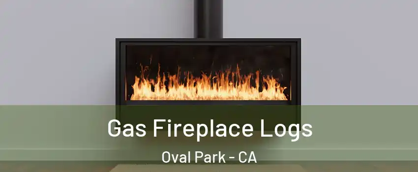 Gas Fireplace Logs Oval Park - CA