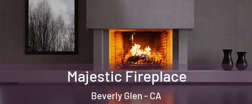Majestic Fireplace Beverly Glen - CA