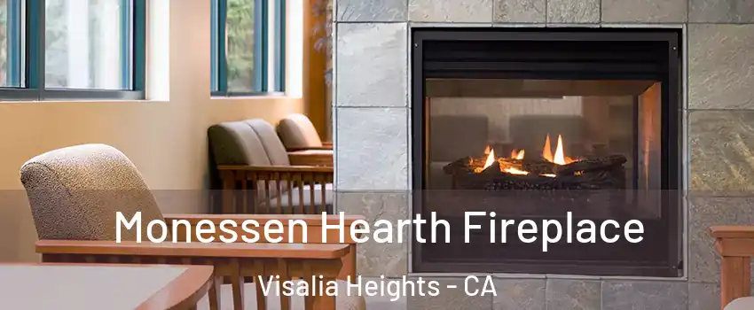 Monessen Hearth Fireplace Visalia Heights - CA