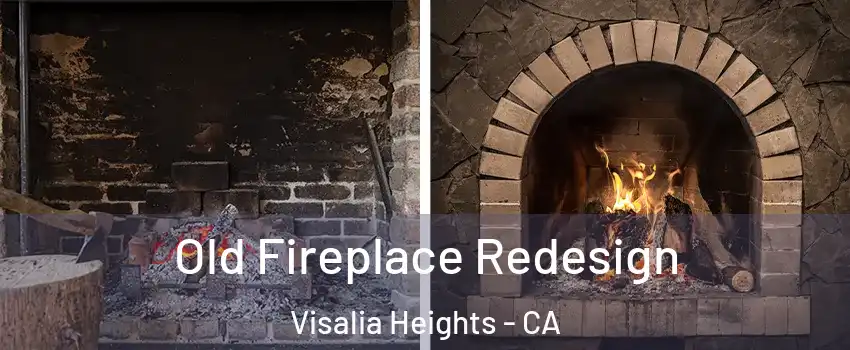 Old Fireplace Redesign Visalia Heights - CA