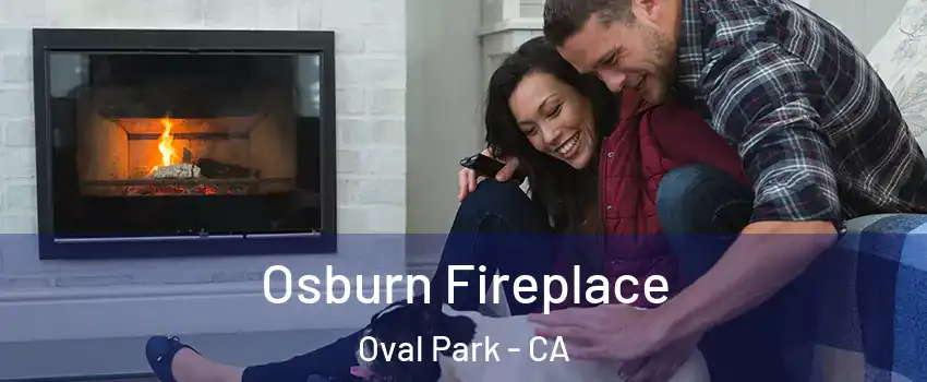 Osburn Fireplace Oval Park - CA