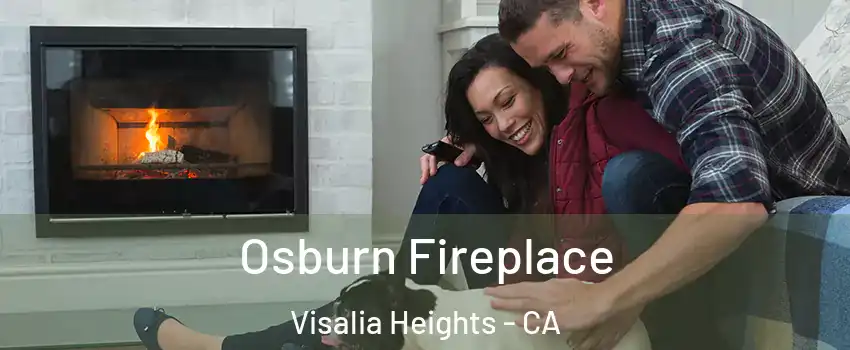 Osburn Fireplace Visalia Heights - CA