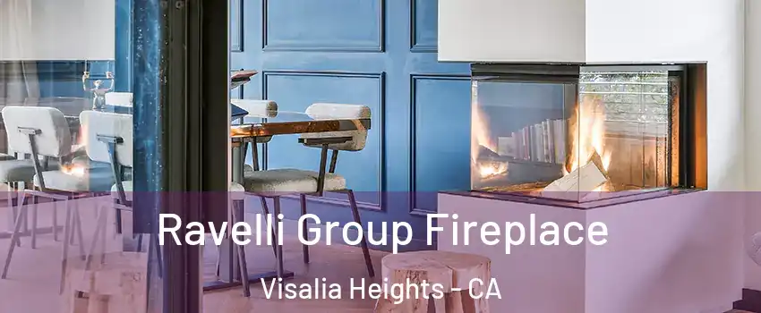 Ravelli Group Fireplace Visalia Heights - CA