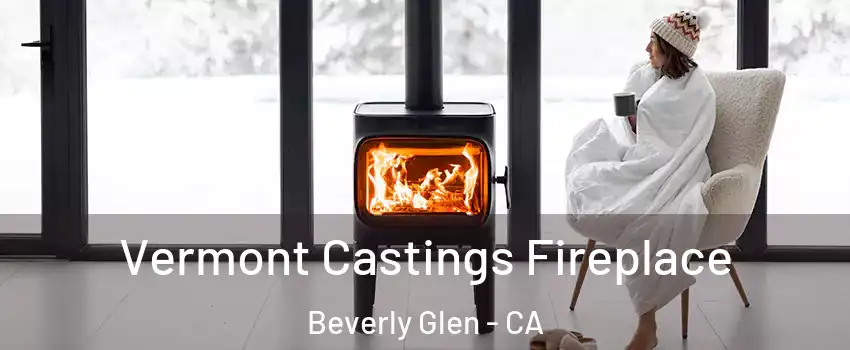 Vermont Castings Fireplace Beverly Glen - CA